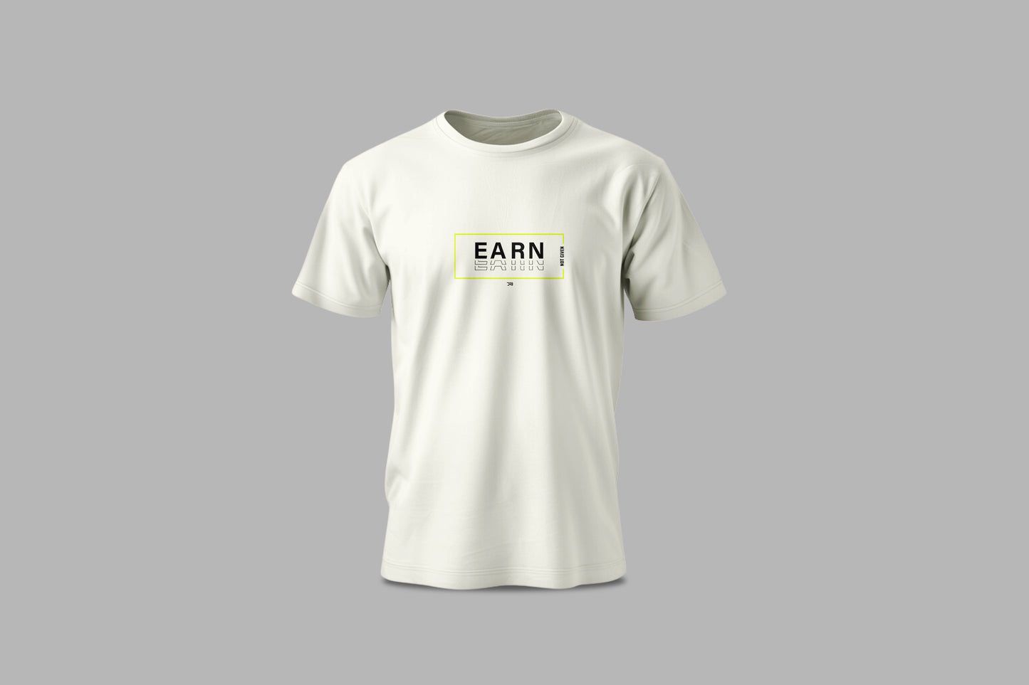 Earned. Not Given.