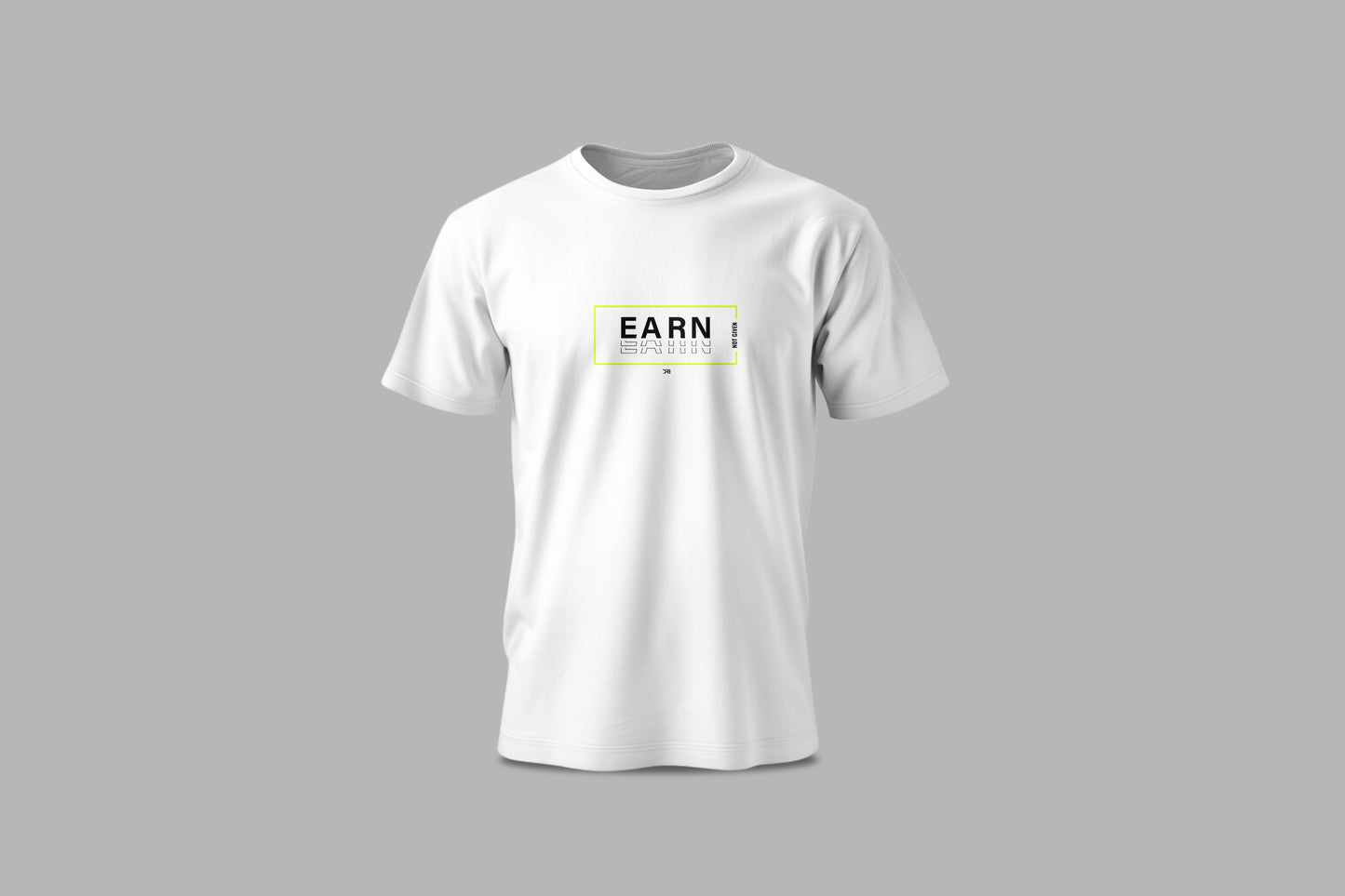 Earned. Not Given.
