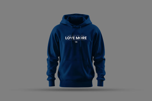 FEAR LESS LOVE MORE