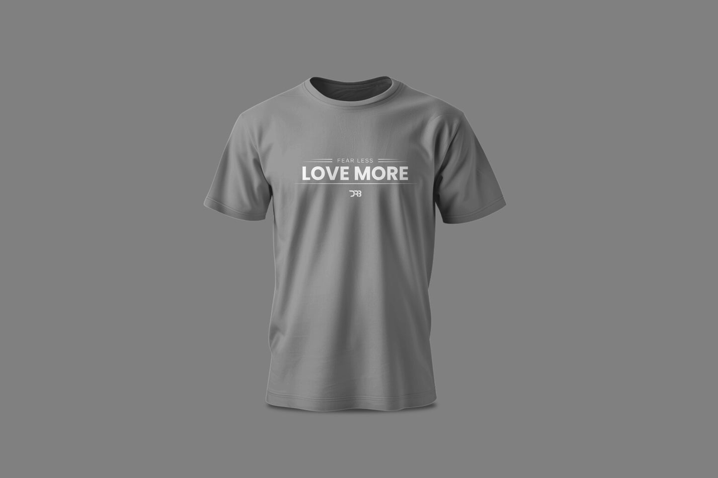 FEAR LESS LOVE MORE